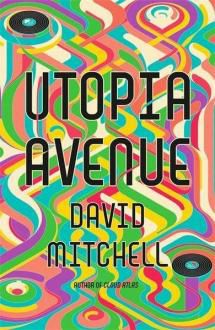 Rezension von David Mitchells "Utopia Avenue"