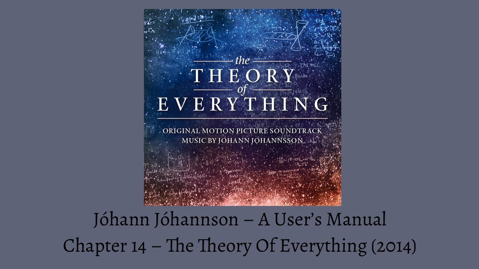 Jóhann Jóhannsson - A User's Manual - Chapter 14 - The Theory of Everything (2014) (Das Filter) (Deutsch)