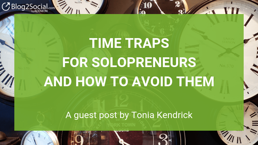 Time Traps for Solopreneurs and How to Avoid Them