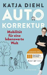 Autokorrektur - Mobilität für eine lebenswerte Welt von Katja Diehl 