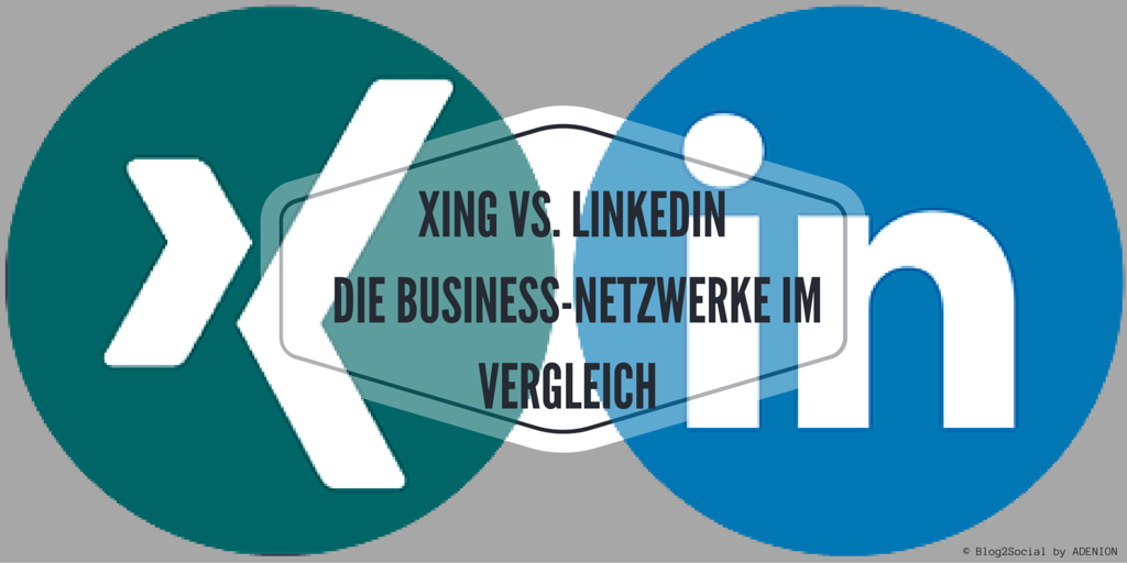 Vergleich: Business-Netzwerke XING vs. LinkedIn