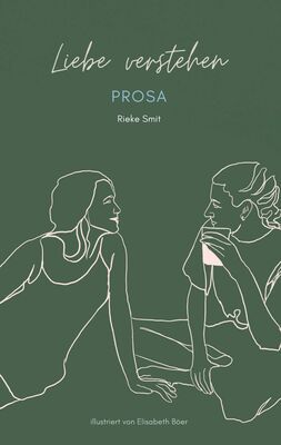 Liebe verstehen – Prosa