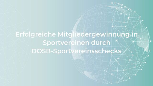 Erfolgreiche Mitgliedergewinnung in Sportvereinen durch DOSB-Sportvereinsschecks