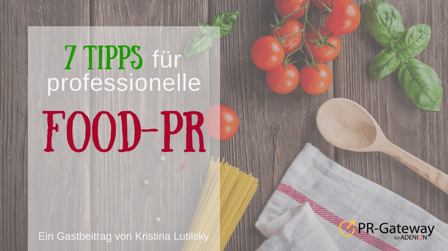 7 Tipps für professionelle Food-PR
