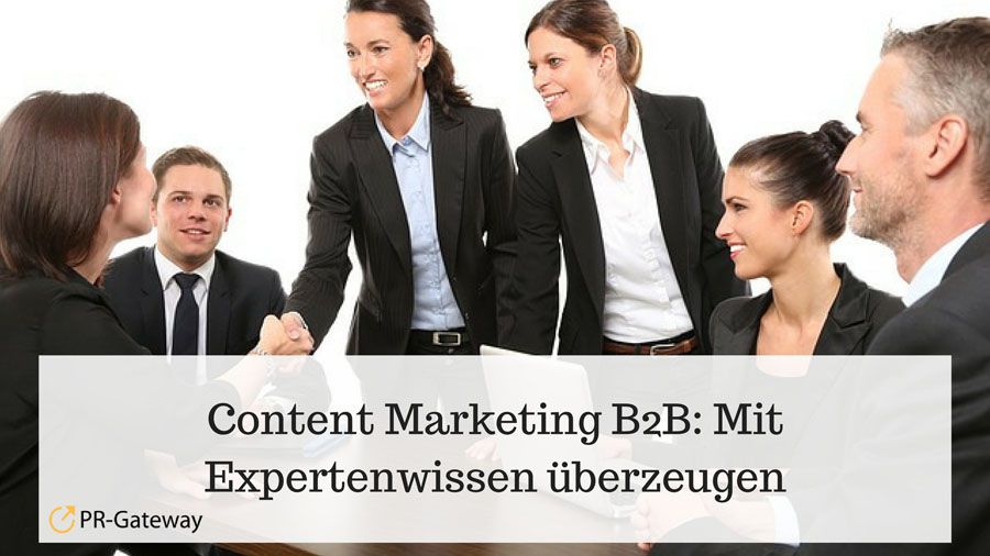 Content Marketing B2B Mit Expertenwissen überzeugen