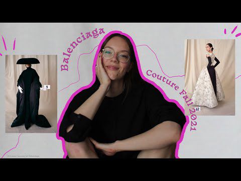 Balenciaga Couture Fall 2021︱Meine Gedanken & Was macht moderne Couture aus?