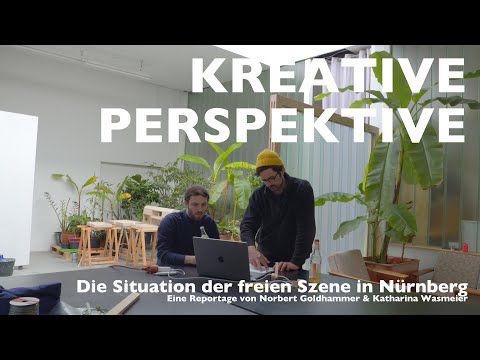 Kreative Perspektive - Situation der freien Szene in Nürnberg