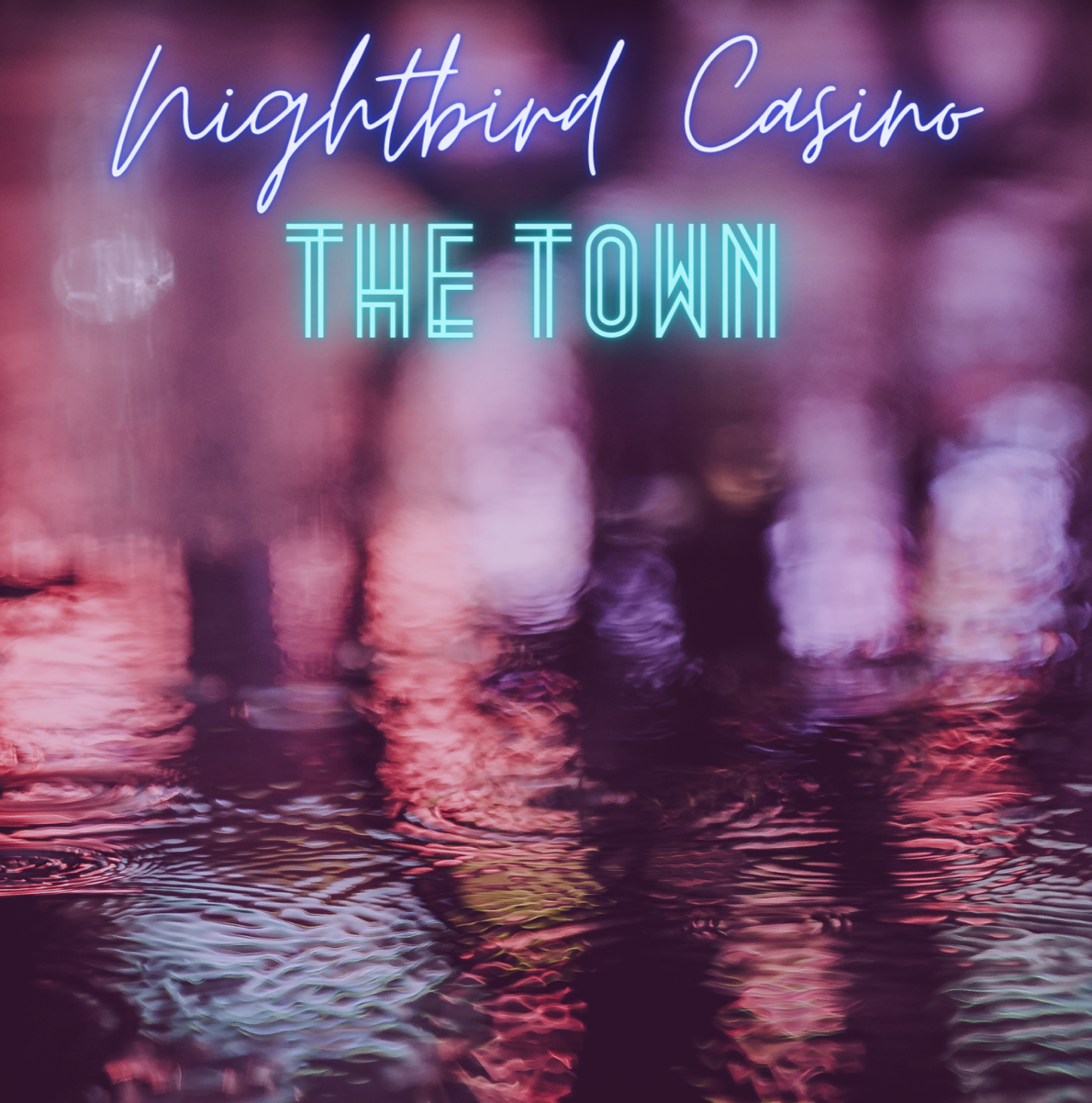 Nightbird Casino has released their hotly-anticipated sweetly psychotropic earworm, ‘The Town’.