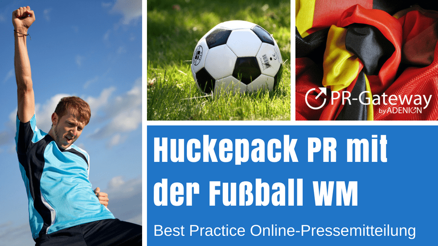 Huckepack PR mit der Fußball-WM: Best Practice Online-Pressemitteilung