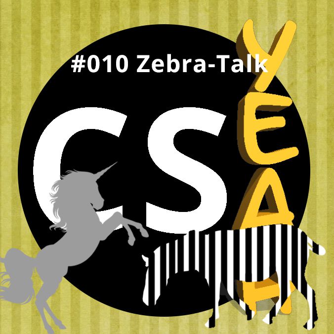 CSyeah #010: Zebra-Talk: Gute Gründe für Gutes gründen | futurphil