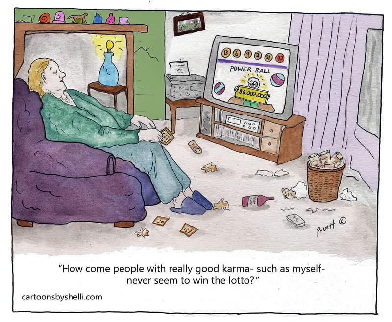 Person littering while watching TV wonders why people with good karma like them don't win lottery - That's some great karma!