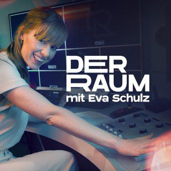 „Der Raum mit Eva Schulz“ - jetzt neu!