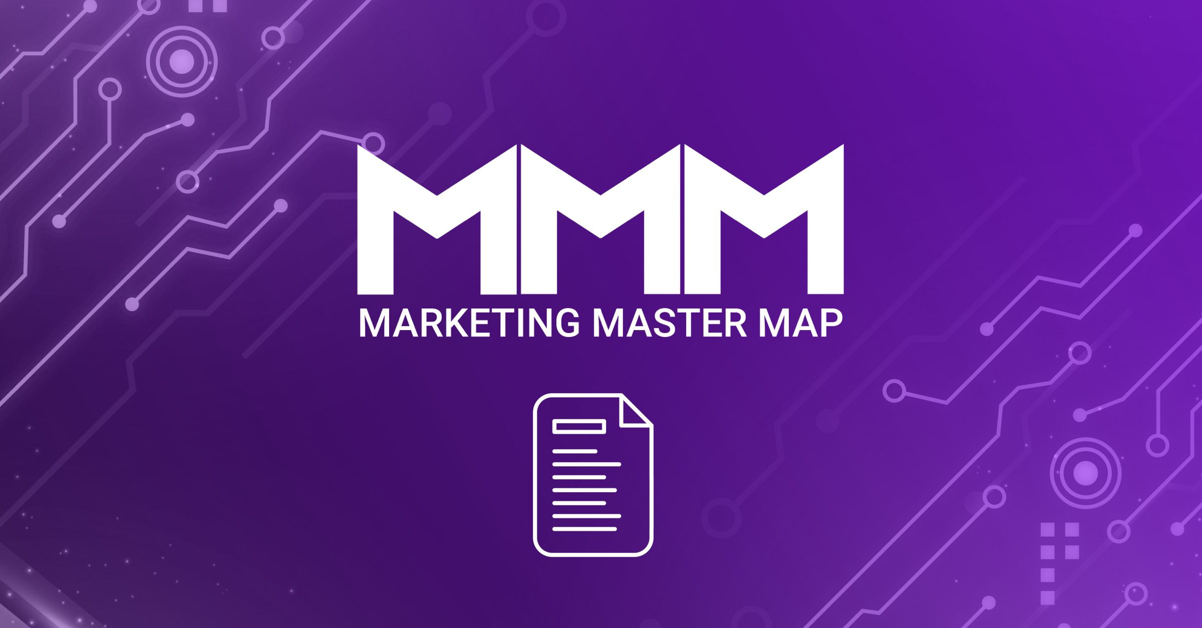 The Marketing Master Map: A blueprint for mobile growth