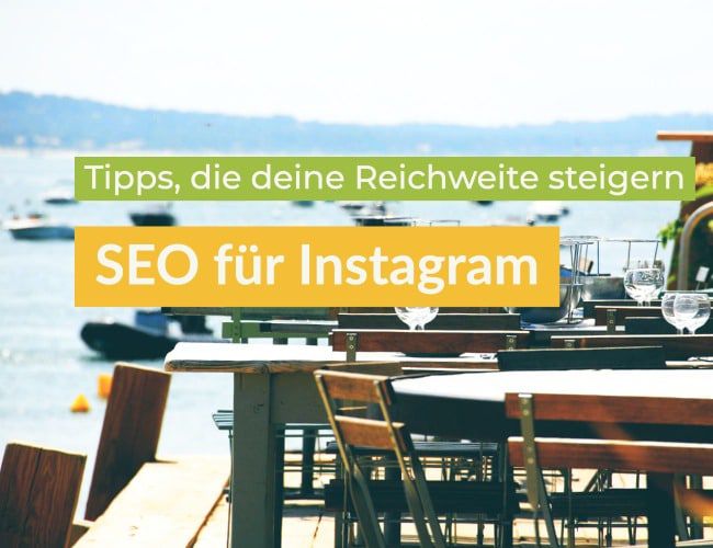 SEO für Instagram - Tipps für mehr Reichweite - Rheinda - Social Media für Hotel & Gastro