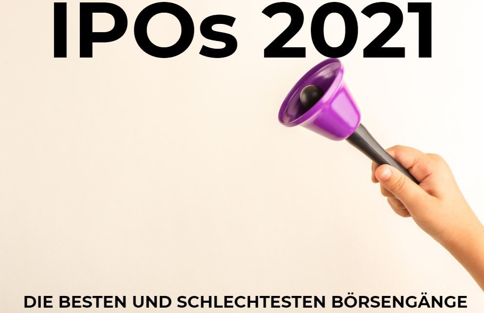 Die besten und schlechtesten IPOs 2021 [Bilanz]