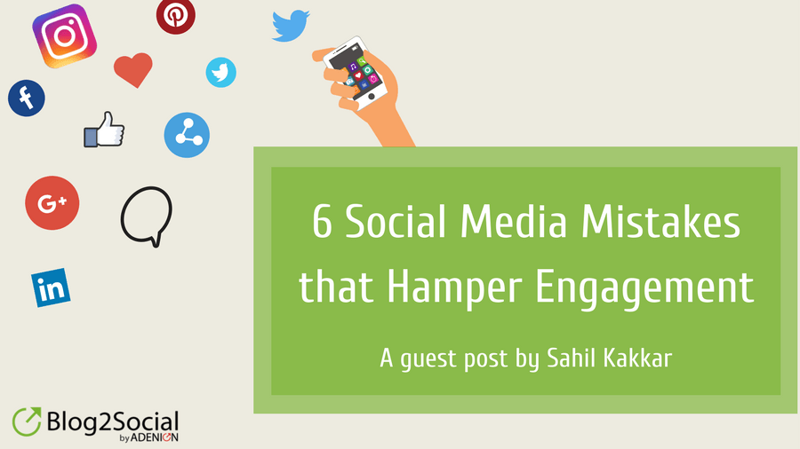 6 Social Media Mistakes that Hamper Engagement