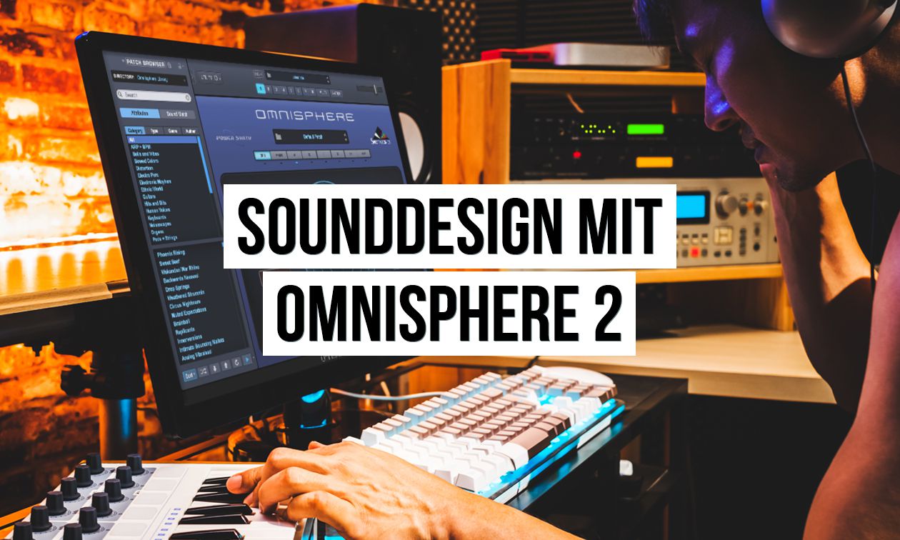 Sounddesign mit Spectrasonics Omnisphere 2 - Bonedo