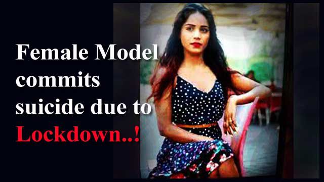 Female Model commit suicide due to lockdown