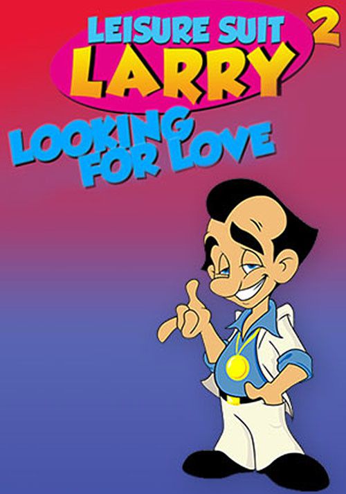 Leisure Suit Larry 2 - Leisure Suit Larry Goes Looking For Love