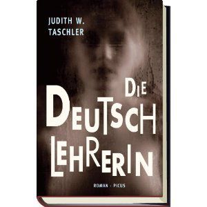 ✒ Buchtipp: Die Deutschlehrerin von Judith W. Taschler