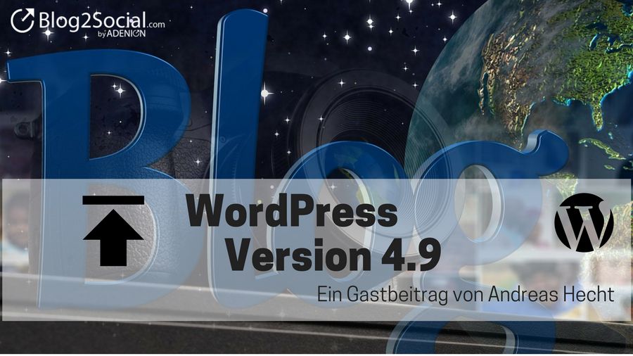 WordPress 4.9 - Das ist alles neu für Dich in Version 4.9