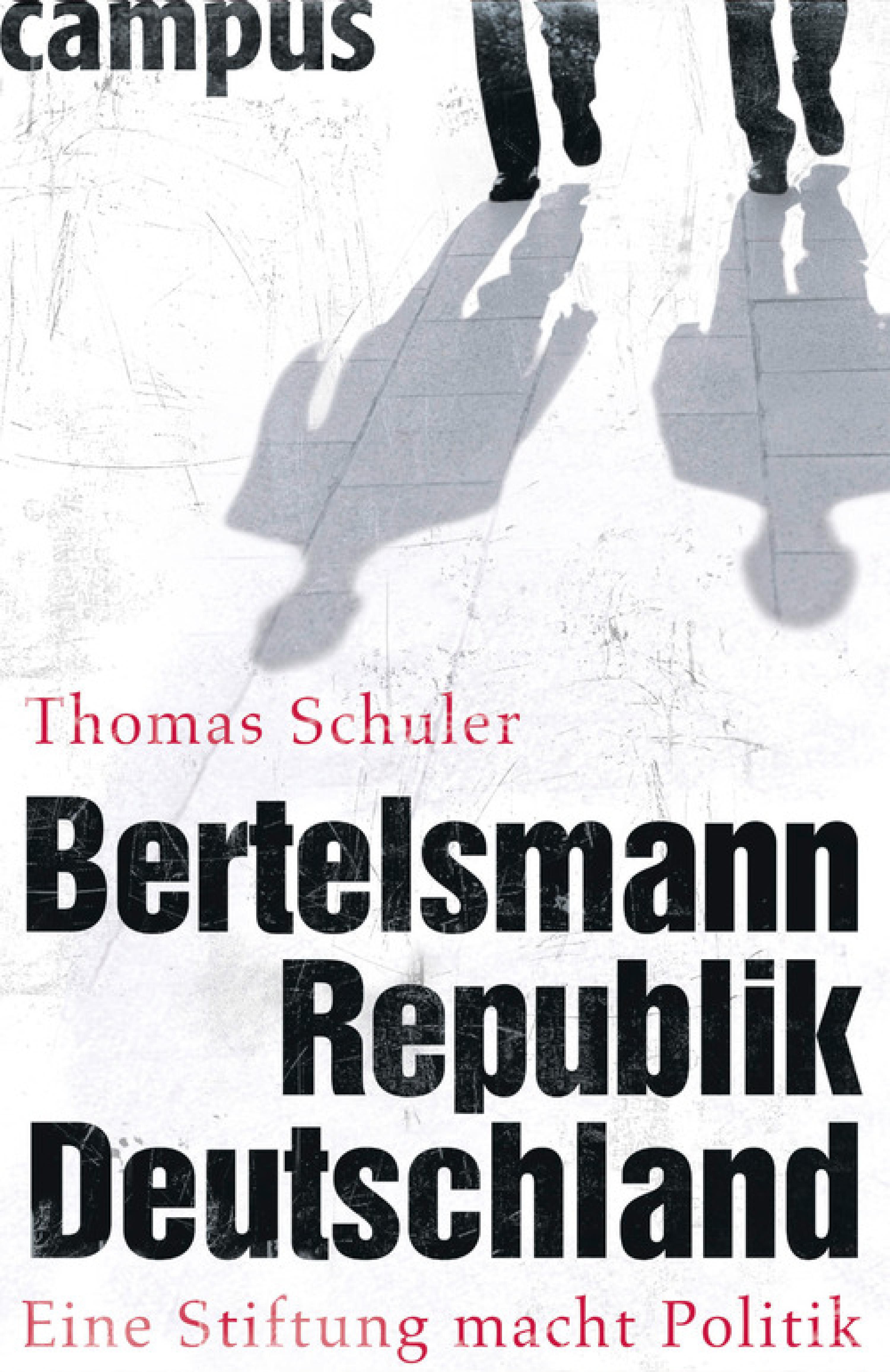 Bertelsmannrepublik Deutschland, ein E-Book von Thomas Schuler - Campus Verlag