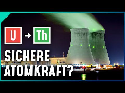 Falsche Versprechungen - Wieso Thorium-Reaktoren NICHT die Lösung sind!