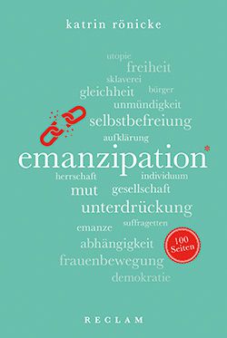 Rönicke, Katrin: Emanzipation. 100 Seiten