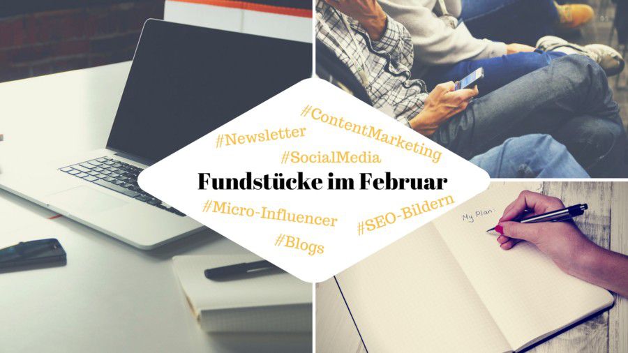 Netzfundstücke Februar zu Online-PR und Content Marketing