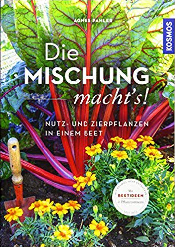 ✿ Gartenbuch-Tipp: Die Mischung macht’s! Nutz- und Zierpflanzen in einem Beet