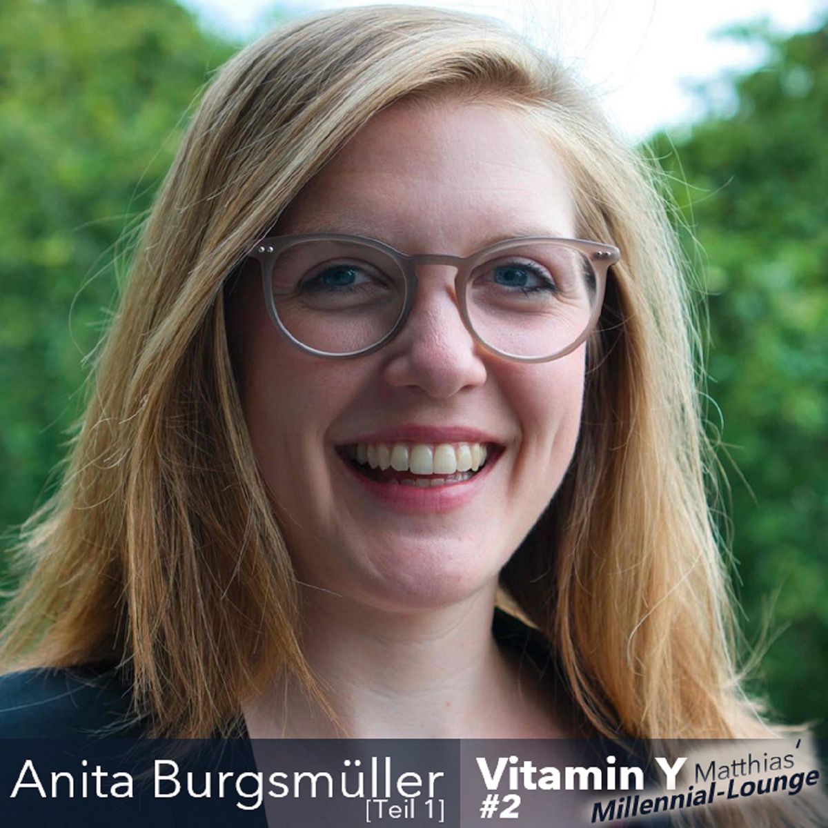 Podcast: Anita Burgsmüller – Warum brauchen wir Berufsglück? | Vitamin Y – Matthias' Millennial-Lounge