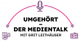 Neuer Radiozentrale-Podcast: Umgehört – der Medientalk mit Grit Leithäuser