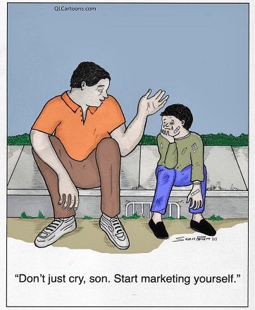 Don't Cry; Market Yourself!
