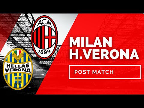 LIVE - Milan Vs Hellas Verona: il pre partita!
