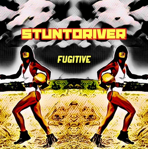 STUNTDRIVER – FUGITIVE: Sultrily Volatile Electro-Rock