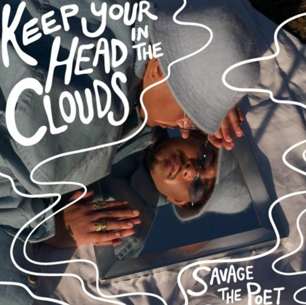Savage the Poet leaves us on ‘CLOUD 9’ with his high-vibe lyrical rap track.