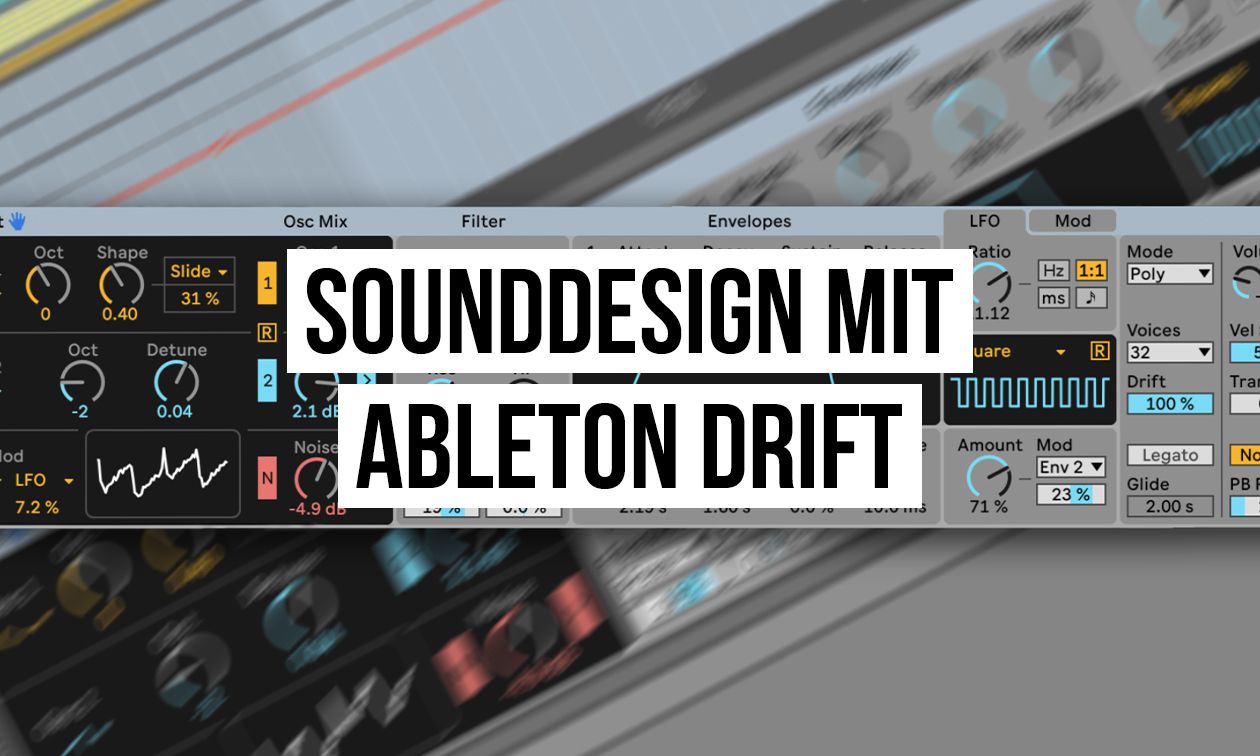 Ableton Live Instrumente #5: Schnelles Sounddesign mit Ableton Drift