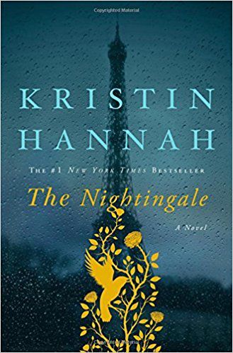 Front cover of novel The Nightingale - Thoughts engendered by Kristin Hannah