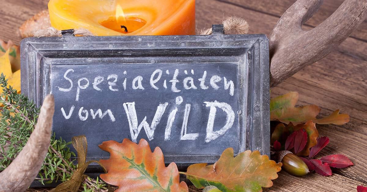 Es wird wild - herzhafte Rezepte und tolle Tipps