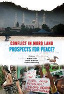 Conflict in Moro land: Prospects for Peace? (Penerbit USM) von Arndt Graf, Peter Kreuzer, Rainer Werning