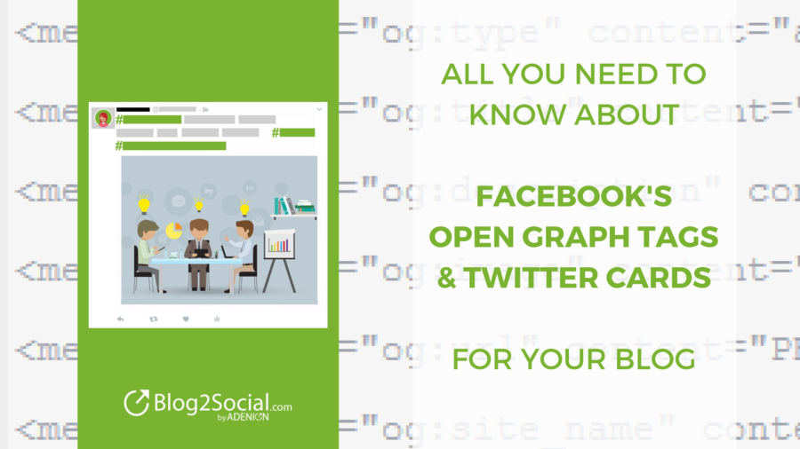 All you need to know about Facebook Open Graph Tags and Twitter Cards for your Blog