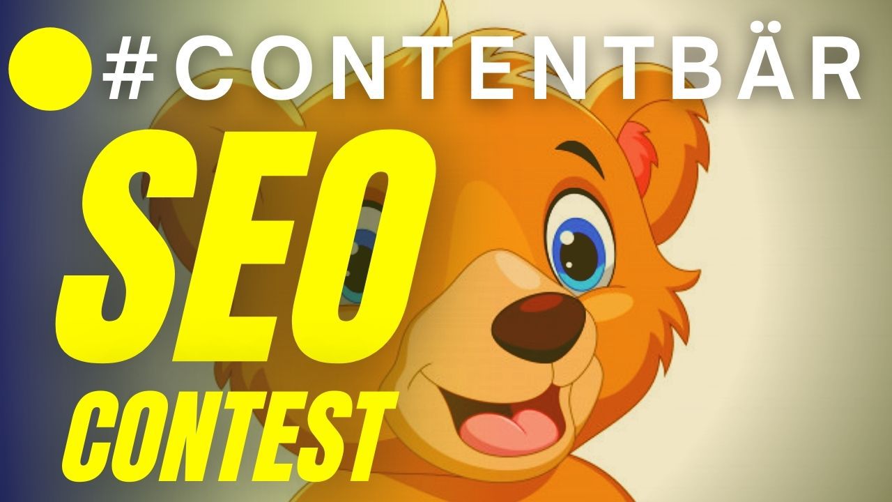 SEO-Contest 2021: Die #1 bei Google zum Keyword "Contentbär"