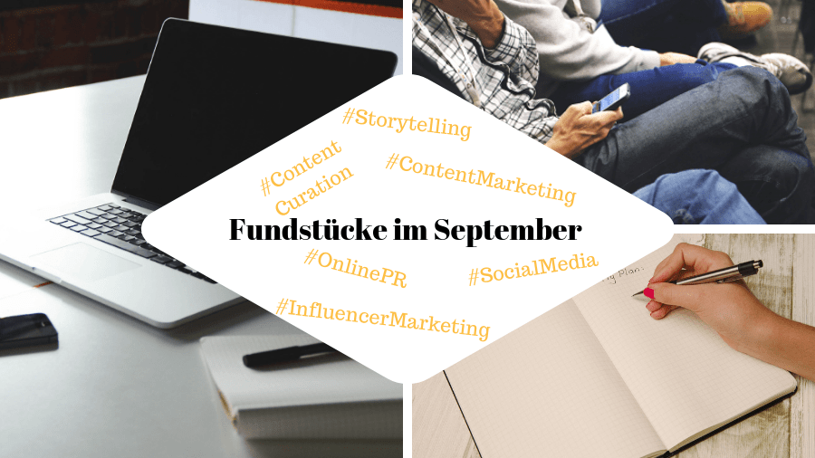 Unsere Fundstücke zu Online-PR und Content Marketing – 26.09.2018