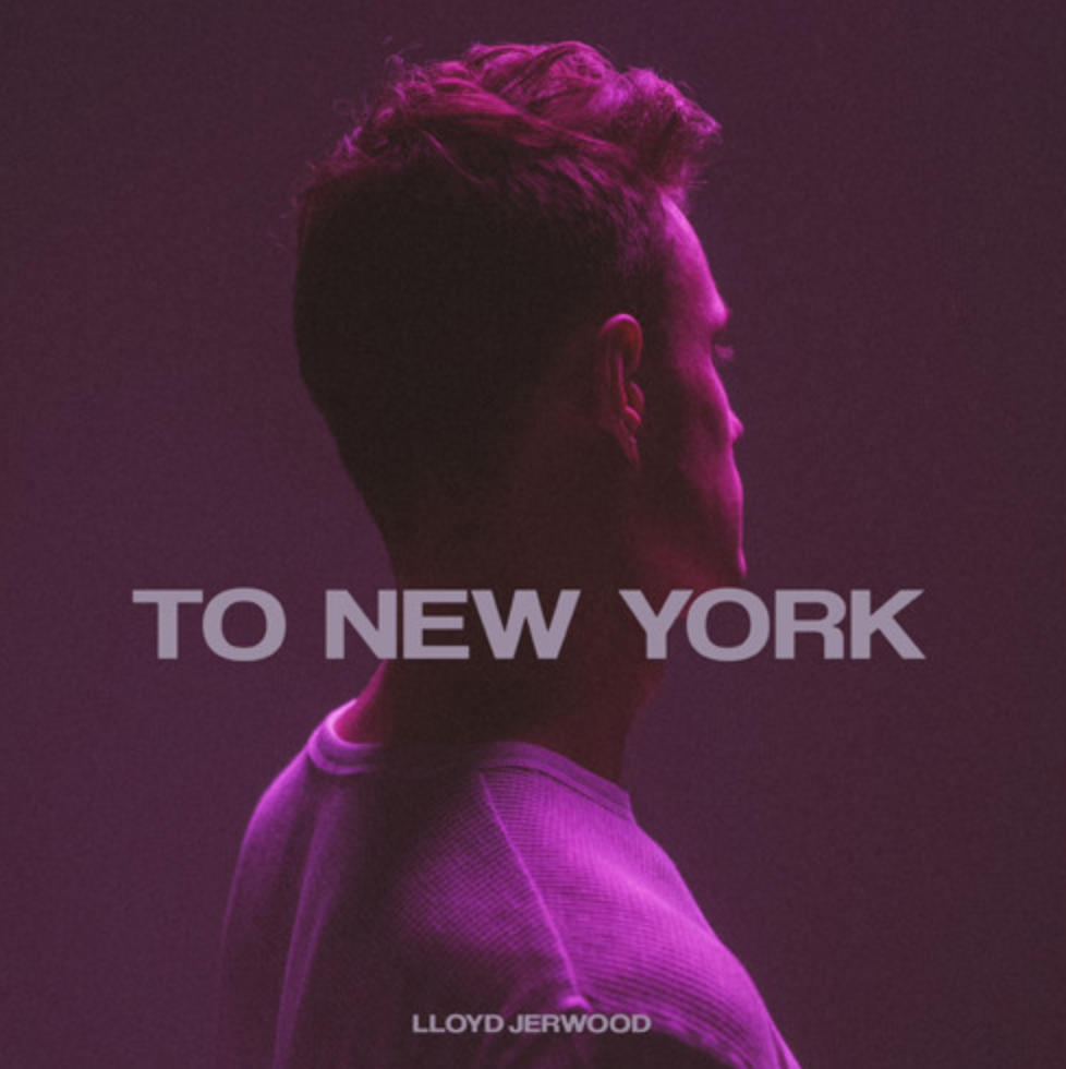 Lloyd Jerwood takes us To New York with his debut dream-pop single.