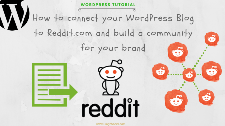 How to Connect Your WordPress Blog to Reddit and build a community for your brand