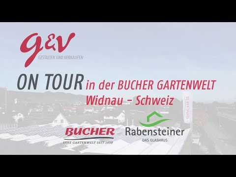 Gartencenter Bucher setzt Maßstäbe | g&v on Tour