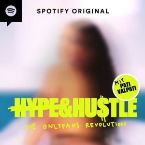 Hype & Hustle - Die OnlyFans Revolution