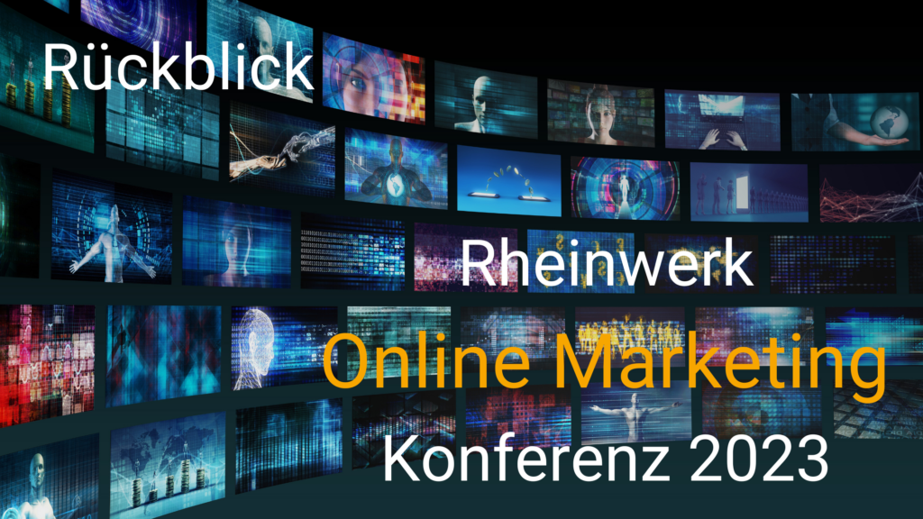 Rheinwerk Online Marketing Konferenz 2023 – ein Rückblick