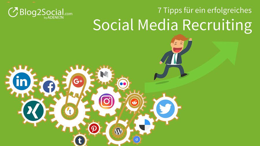7 Tipps für ein erfolgreiches Social Media Recruiting