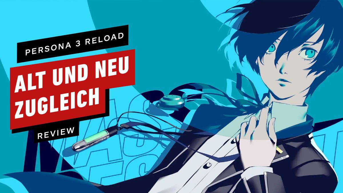 Persona 3 Reload Review - Alt und neu zugleich